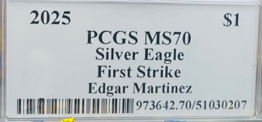 2025 $1 American Silver Eagle PCGS MS70 First Strike Legends of Life MLB Hall of Fame Edgar Martinez Signed Label Mint Condition (1 of 25)