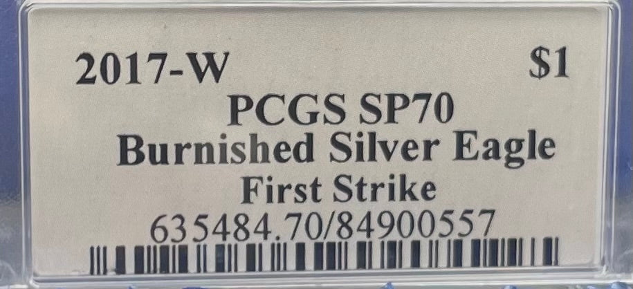 Burnished 2017 (W) $1 American Silver Eagle PCGS SP70 First Strike Thomas S. Cleveland Signed Label Mint Condition (1 of 150)