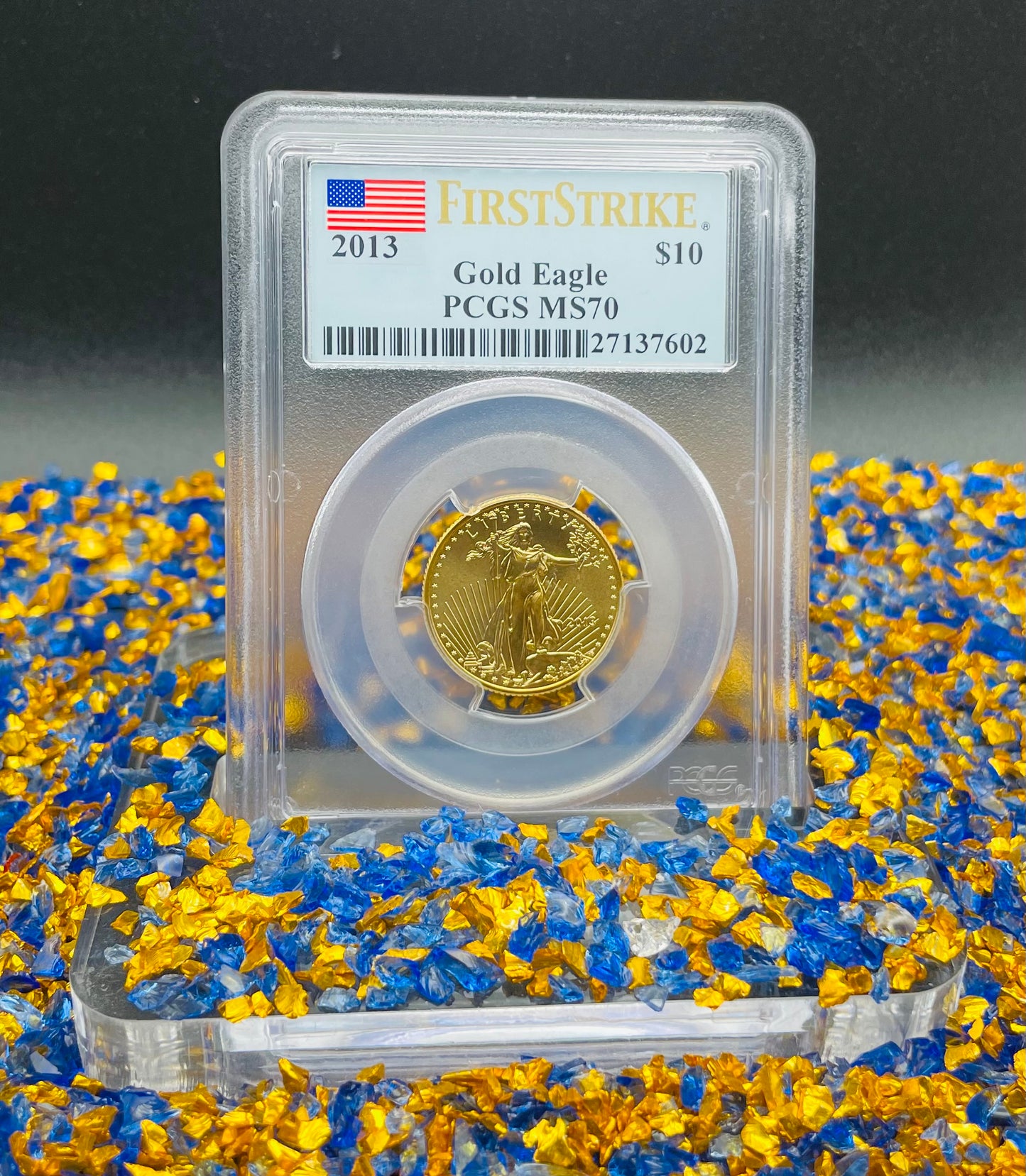 2013 $10 American Gold Eagle PCGS MS70 First Strike Flag Label (Rare 1 of 754)