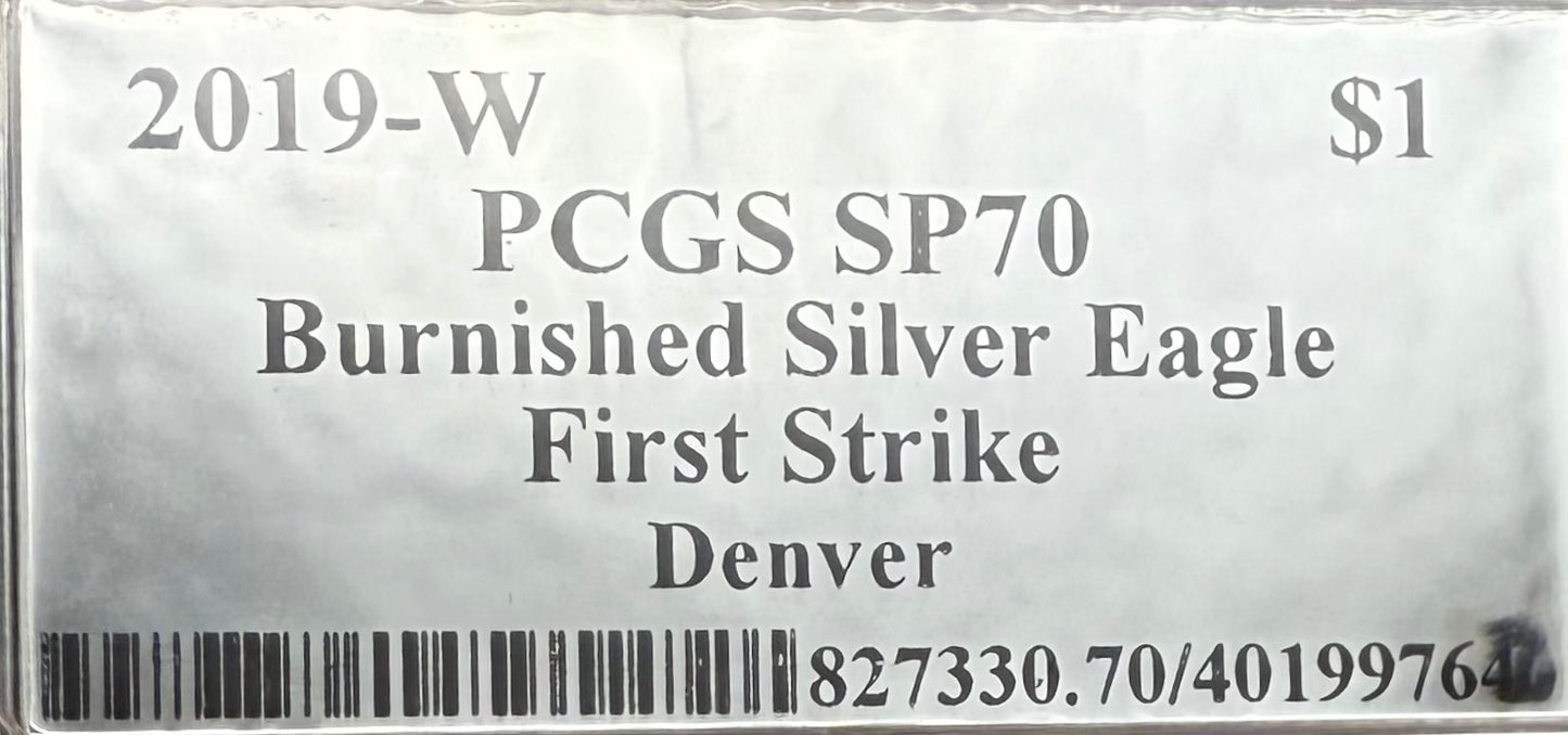 Burnished 2019 (W) $1 American Silver Eagle PCGS SP70 Denver First Strike Silver Foil Label - Rare 1 of 79 Mint!