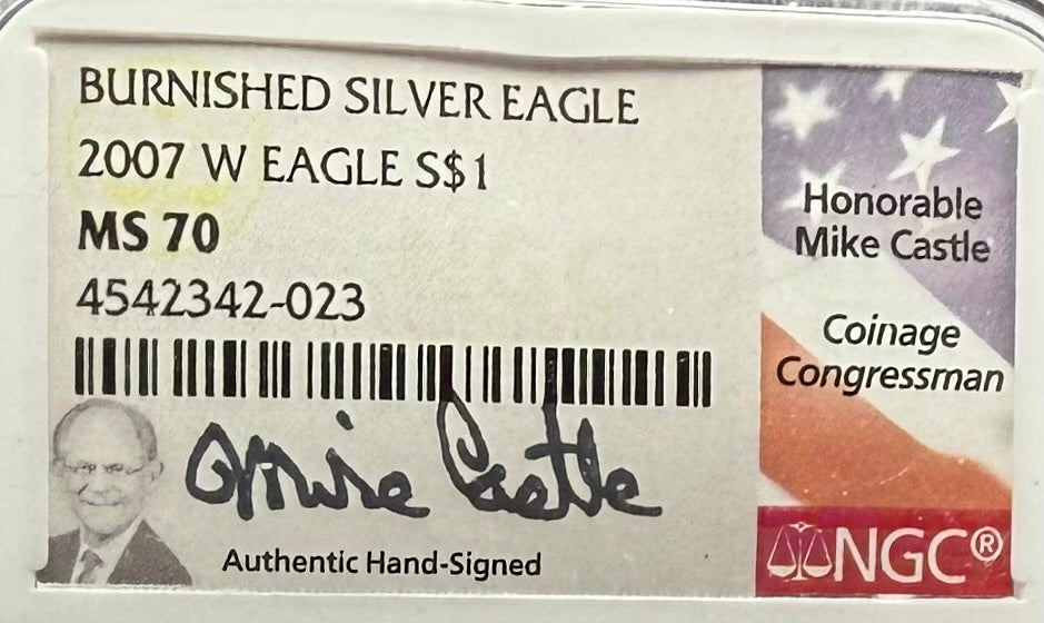 2007 Burnished $1 American Silver Eagle NGC MS70 Mike Castle Signed Label 1 of 544 Mint