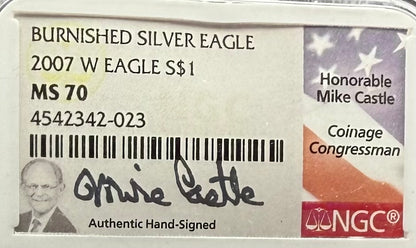 2007 Burnished $1 American Silver Eagle NGC MS70 Mike Castle Signed Label 1 of 544 Mint