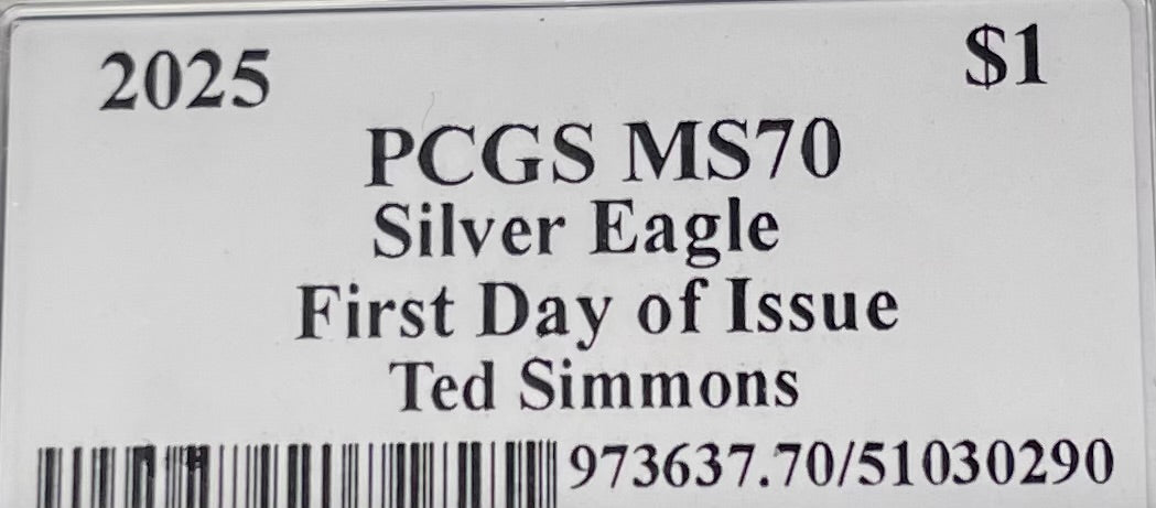 2025 $1 American Silver Eagle PCGS MS70 FDOI Legends of Life MLB Hall of Fame Ted Simmons Signed Label Mint Condition (Rare 1 of 10)