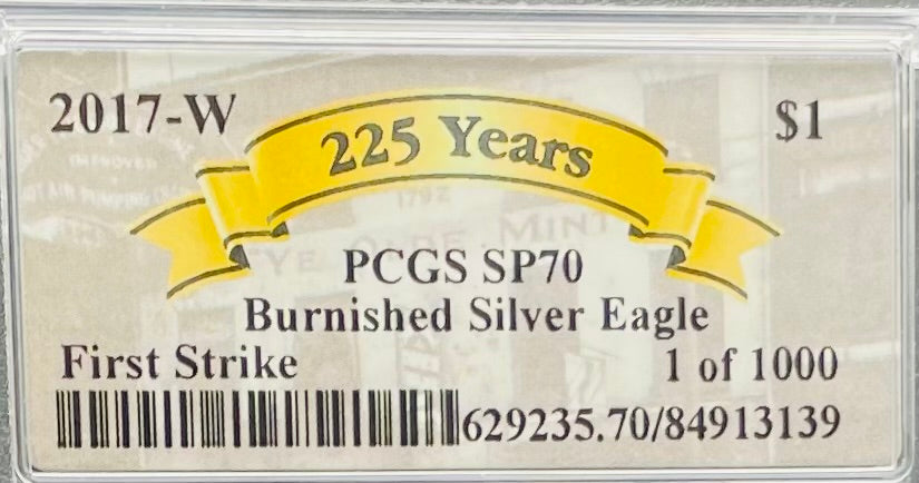 Burnished 2017 (W) $1 American Silver Eagle PCGS SP70 First Strike Rare 225th Anniversary Label (1 of 1,000)