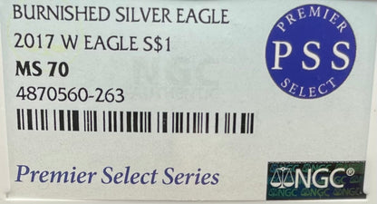 Burnished 2017 (W) $1 American Silver Eagle NGC MS70 Rare Premier Select Series Label Mint Condition