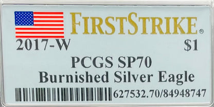 Burnished 2017 (W) $1 American Silver Eagle PCGS SP70 First Strike American Flag Label Mint Condition (1 of 4,869)