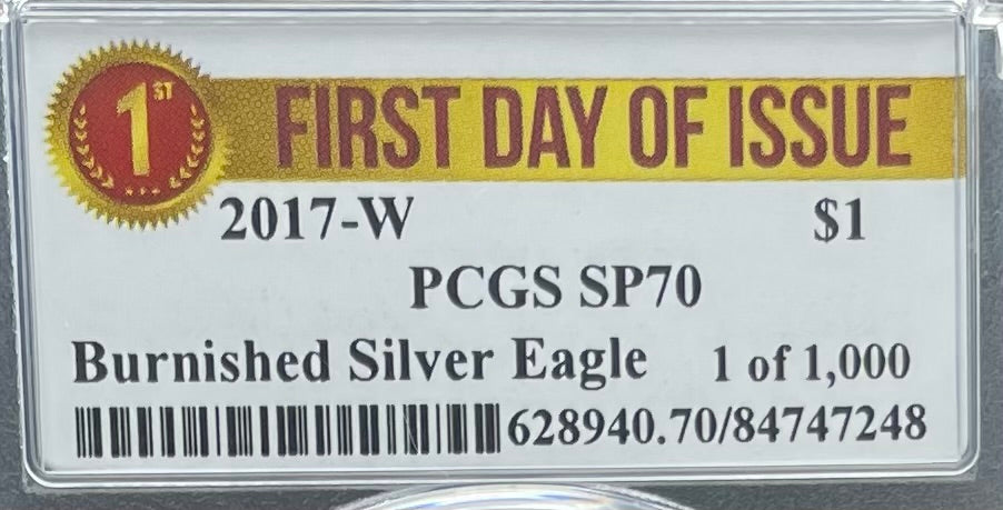 Burnished 2017 (W) $1 American Silver Eagle PCGS SP70 First Day of Issue Rare Label Mint Condition (1 of 1,000)