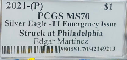 2021 $1 American Silver Eagle PCGS MS70 T-1 Emergency Issue Legends of Life MLB Hall of Fame Edgar Martinez Signed Label (Rare 1 of 150)