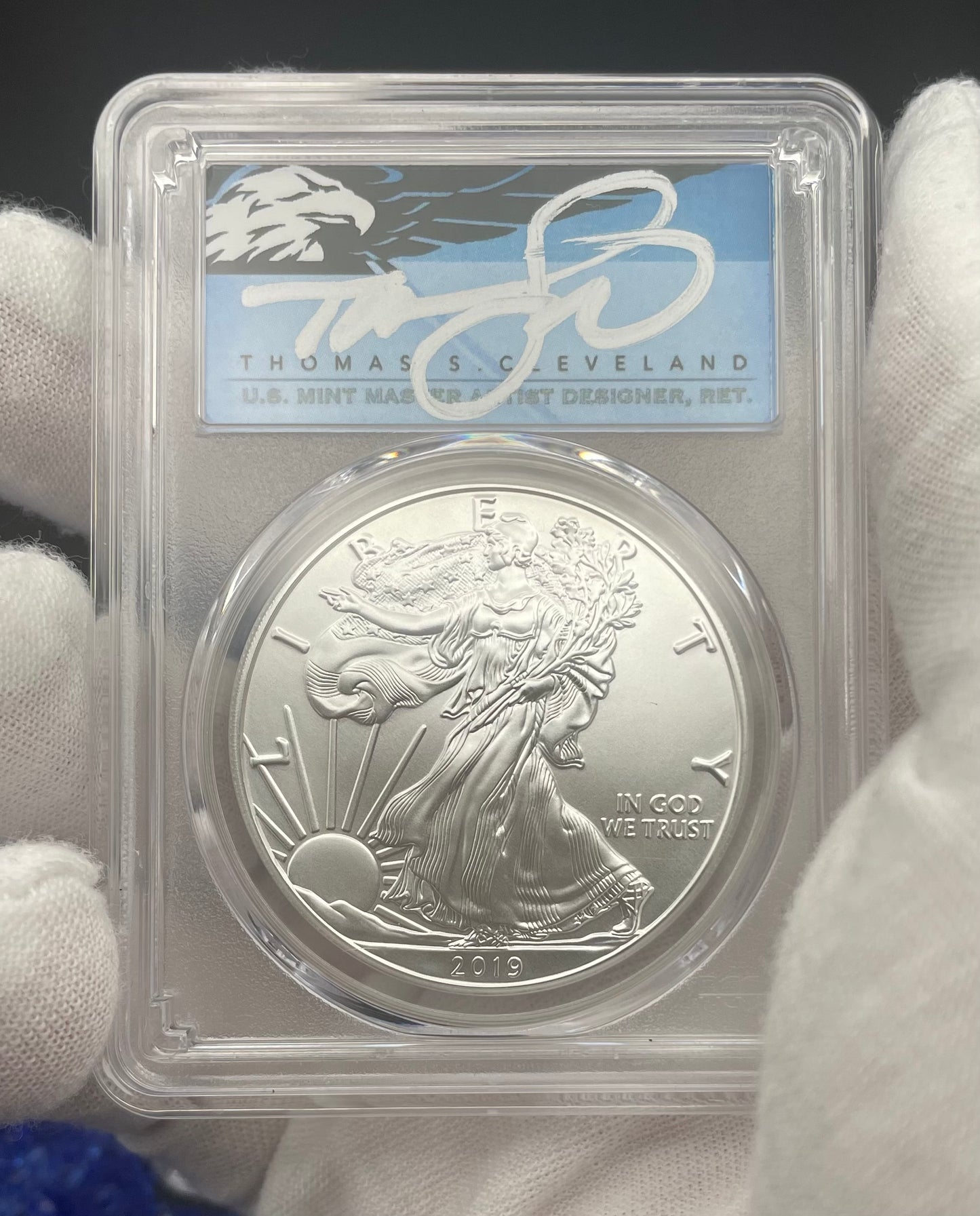 Burnished 2019 (W) $1 American Silver Eagle PCGS SP70 First Strike U.S. Mint AIP Master Designer Blue Label Signed by Thomas S. Cleveland Mint Condition (1 of 150)