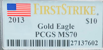 2013 $10 American Gold Eagle PCGS MS70 First Strike Flag Label (Rare 1 of 754)