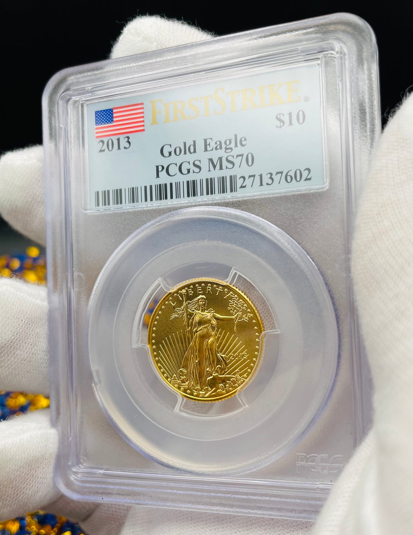 2013 $10 American Gold Eagle PCGS MS70 First Strike Flag Label (Rare 1 of 754)