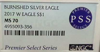 Burnished 2017 (W) $1 American Silver Eagle NGC MS70 Rare Premier Select Series Label (1 of 2,525)